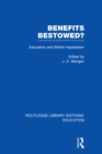 Image for Benefits Bestowed?: Education and British Imperialism