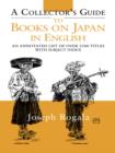 Image for A collector&#39;s guide to books on Japan in English: an annotated list of over 2500 titles.