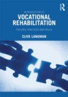 Image for Introduction to vocational rehabilitation: policies, practices and skills