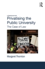 Image for Privatising the Public University: The Case of Law