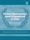 Image for Peace operations and organized crime: enemies or allies?