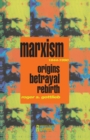 Image for Marxism, 1844-1990: origins, betrayal, rebirth