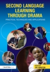 Image for Second language learning through drama: practical techniques and applications