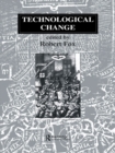 Image for Technological Change: Methods and Themes in the History of Technology