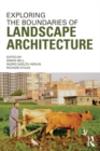 Image for Exploring the boundaries of landscape architecture