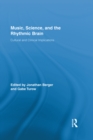 Image for Music, science, and the rhythmic brain: cultural and clinical implications : 1