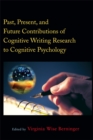 Image for Past, Present, and Future Contributions of Cognitive Writing Research to Cognitive Psychology