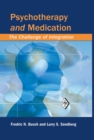 Image for Psychotherapy and medication: the challenge of integration : v. 22