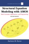 Image for Structural equation modeling with AMOS: basic concepts, applications, and programming
