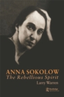 Image for Anna Sokolow: The Rebellious Spirit