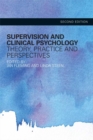 Image for Supervision and Clinical Psychology: Theory, Practice and Perspectives