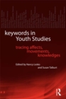 Image for Keywords in youth studies: tracing affects, movements, knowledges