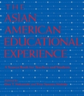 Image for The Asian American Educational Experience: A Sourcebook for Teachers and Students