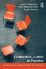 Image for Restorative Justice in Practice: Evaluating What Works for Victims and Offenders
