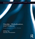 Image for Gender, globalization, and violence: postcolonial conflict zones : 17