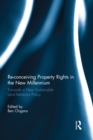 Image for Re-Conceiving Property Rights in the New Millennium: Towards a New Sustainable Land Relations Policy