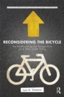 Image for Reconsidering the Bicycle: An Anthropological Perspective on a New (Old) Thing