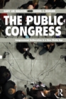Image for The public Congress: Congressional deliberation in a new media age