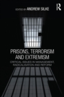 Image for Prison, terrorism and extremism: critical issues in management, radicalisation and reform