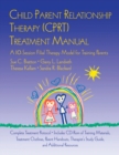Image for Child parent relationship therapy (CPRT) treatment manual: a 10-session filial therapy model for training parents