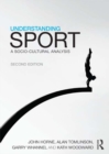 Image for Understanding Sport: An Introduction to the Sociological and Cultural Analysis of Sport