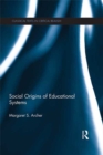 Image for Social Origins of Educational Systems
