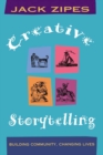 Image for Creative Storytelling: Building Community/Changing Lives