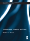 Image for Shakespeare, theatre, and time
