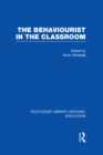 Image for The behaviourist in the classroom