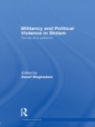 Image for Militancy and political violence in Shiism: trends and patterns