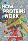 Image for How Proteins Work