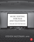 Image for Music editing for film and television: the art and the process