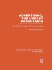 Image for Advertising, the uneasy persuasion: its dubious impact on American society