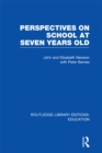 Image for Perspectives on School at Seven Years Old