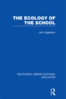 Image for The ecology of the school