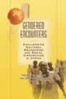 Image for Gendered encounters: challenging cultural boundaries and social hierarchies in Africa