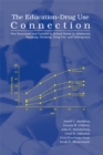 Image for The education-drug use connection: how successes and failures in school relate to adolescent smoking, drinking, drug use, and delinquency