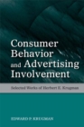 Image for Consumer Behavior and Advertising Involvement: Selected Works of Herbert E. Krugman