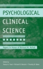 Image for Psychological clinical science: papers in honor of Richard M. McFall