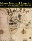 Image for New found lands: maps in the history of exploration