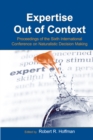 Image for Expertise Out of Context: Proceedings of the Sixth International Conference on Naturalistic Decision Making