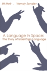 Image for A Language in Space: The Story of Israeli Sign Language