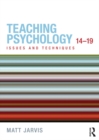 Image for Teaching Psychology 14-19: Issues and Techniques