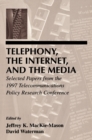 Image for Telephony, the Internet, and the media: selected papers from the 1997 Telecommunications Policy Research Conference