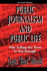 Image for Public journalism and public life: why telling the news is not enough