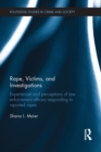 Image for Rape, victims, and investigations: experiences and perceptions of law enforcement officers responding to reported rapes : 12