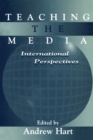 Image for Teaching the media: international perspectives