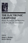 Image for The Electronic Grapevine: Rumor, Reputation, and Reporting in the New On-line Environment : 0