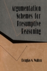 Image for Argumentation schemes for presumptive reasoning