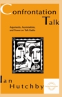 Image for Confrontation talk: arguments, asymmetries, and power on talk radio